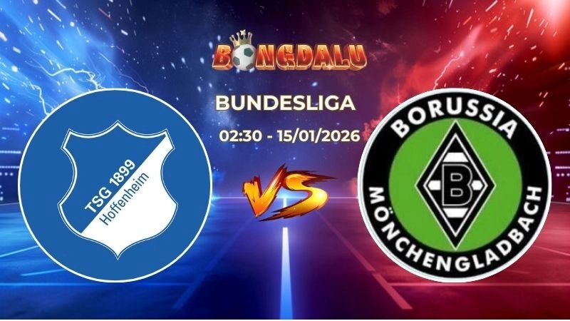 Soi Kèo Hoffenheim vs Monchengladbach 02h30 Ngày 15/01/2026 – Vòng 17 Bundesliga